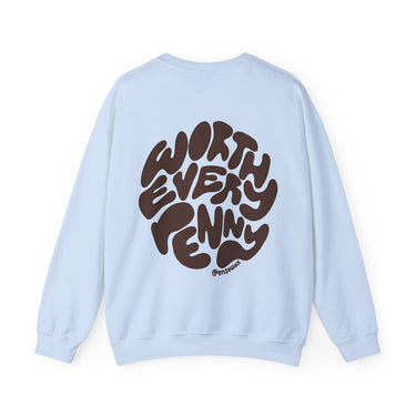 Worth Every Penny - West Coast Collection Crewneck